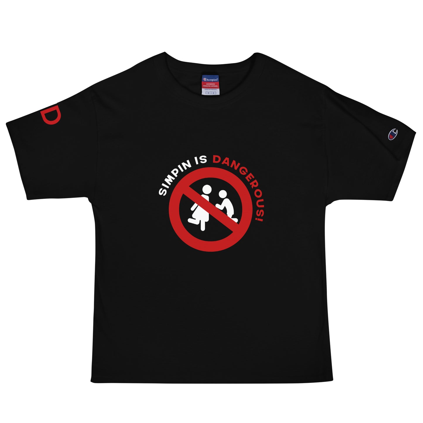 Simpin is Dangerous Champion T-Shirt